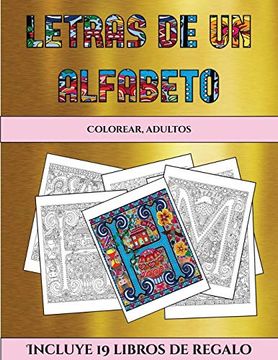 portada Colorear, Adultos (Letras de un Alfabeto Inventado): Este Libro Contiene 30 Láminas Para Colorear que se Pueden Usar Para Pintarlas, Enmarcarlas y