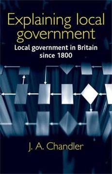 portada Explaining local government: Local government in Britain since 1800