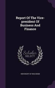 portada Report Of The Vice-president Of Business And Finance (in English)