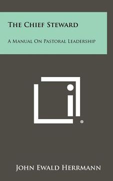 portada the chief steward: a manual on pastoral leadership