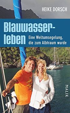 portada Blauwasserleben: Eine Weltumsegelung, die zum Albtraum Wurde (en Alemán)