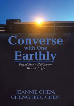 portada Converse with One Earthly: Beyond Magic, Half Answer, Match Leftright (en Inglés)