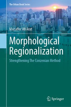 portada Morphological Regionalization: Strengthening the Conzenian Method (in English)