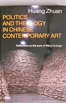 portada Politics and Theology in Chinese Contemporary Art: Reflections on the Work of Wang Guangyi (en Inglés)