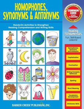 portada Reading Fundamentals - Homophones, Synonyms & Antonyms: Learn about Homophones, Synonyms & Antonyms and How to Use Them to Strengthen Reading Comprehe (in English)