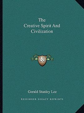 portada the creative spirit and civilization (in English)