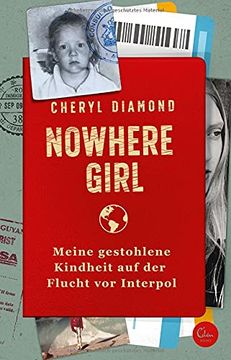 portada Nowhere Girl: Meine Gestohlene Kindheit auf der Flucht vor Interpol (en Alemán)