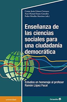 portada Enseñanza de las Ciencias Sociales Para una Ciudadanía Democrática. Estudios en Homenaje al Profesor Ramón López Facal (Universidad)
