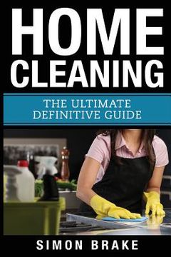 portada Home Cleaning: The Ultimate Definitive Guide
