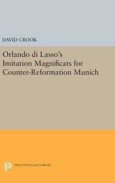portada Orlando di Lasso's Imitation Magnificats for Counter-Reformation Munich (Princeton Legacy Library) (en Inglés)