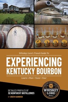 portada Whiskey Lore's Travel Guide to Experiencing Kentucky Bourbon (en Inglés)