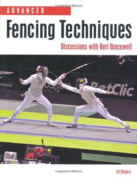 portada Advanced Fencing Techniques: Discussions with Bert Bracewell