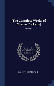 portada [The Complete Works of Charles Dickens]; Volume 3