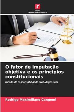 portada O Fator de Imputação Objetiva e os Princípios Constitucionais (in Portuguese)