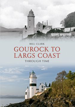 Gourock to Largs Coast Through Time (en Inglés)