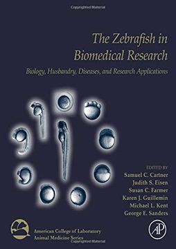 portada The Zebrafish in Biomedical Research: Biology, Husbandry, Diseases, and Research Applications (American College of Laboratory Animal Medicine) (en Inglés)