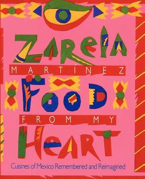 portada food from my heart: cuisines of mexico remembered and reimagined (en Inglés)