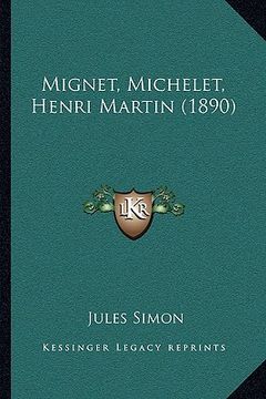 portada mignet, michelet, henri martin (1890) (en Inglés)