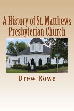 portada A History of St. Matthews Presbyterian Church (en Inglés)