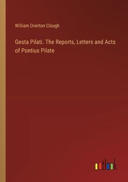portada Gesta Pilati. The Reports, Letters and Acts of Pontius Pilate (in English)
