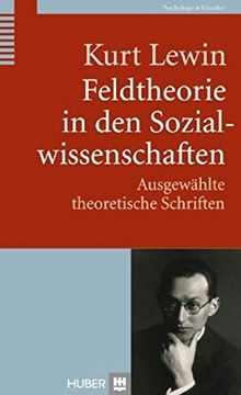 portada Feldtheorie in den Sozialwissenschaften: Ausgewählte Theoretische Schriften (in German)