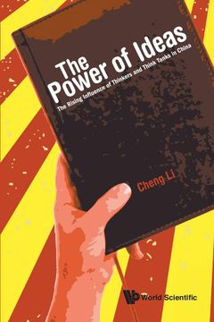 portada Power of Ideas, The: The Rising Influence of Thinkers and Think Tanks in China 
