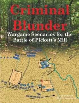 portada Criminal Blunder: Wargame Scenarios for the Battle of Pickett's Mill