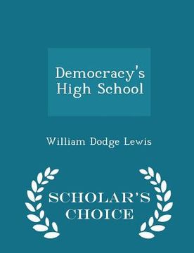 portada Democracy's High School - Scholar's Choice Edition (en Inglés)