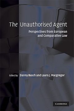 portada The Unauthorised Agent: Perspectives From European and Comparative law (en Inglés)