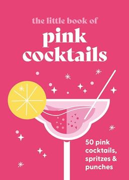 portada The Little Book of Pink Cocktails: 50 Pink Cocktails, Spritzes and Punches (en Inglés)