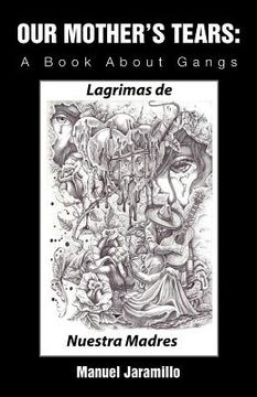 portada our mother's tears: a book about gangs (en Inglés)