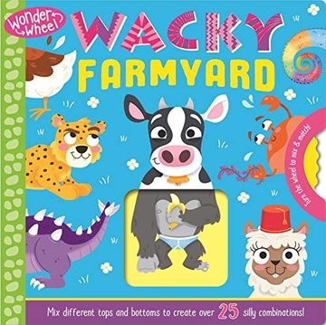 portada Wonder Wheel Wacky Farmyard: Mix and Match Board Book (en Inglés)