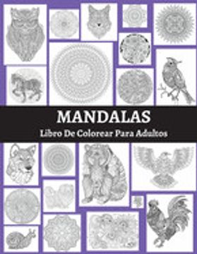 Libro para Colorear para Adultos : Animales, Mandalas, Flores