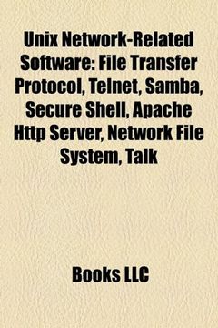 portada Unix Network-Related Software: File Transfer Protocol, Telnet, Samba, Secure Shell, Apache Http Server, Network File System, Talk 