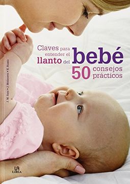 portada Claves Para Entender el Llanto del Bebé: 50 Consejos Prácticos (in Spanish)