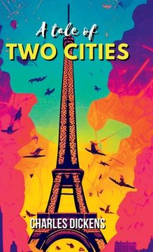 portada A Tale of Two Cities A STORY OF THE FRENCH REVOLUTION (en Inglés)