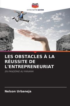 portada Les Obstacles À La Réussite de l'Entrepreneuriat (in French)