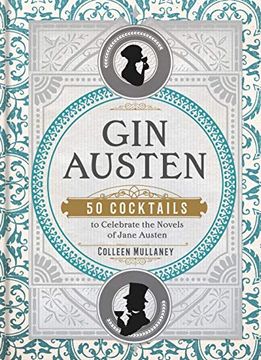 portada Gin Austen: 50 Cocktails to Celebrate the Novels of Jane Austen (en Inglés)