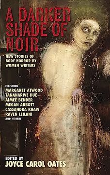 portada A Darker Shade of Noir: New Stories of Body Horror by Women Writers 