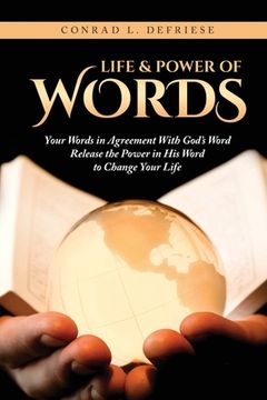 portada Life and Power of Words: Your Words in Agreement With God's Word Release the Power in His Word to Change Your Life