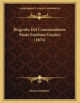 portada Biografia Del Commendatore Paolo Emiliani-Giudici (1874) (en Italiano)