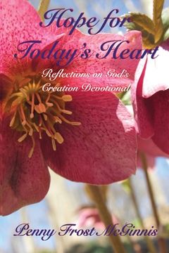 portada Hope for Today's Heart: Reflections on God's Creation (en Inglés)