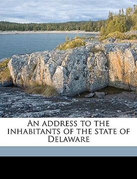 portada an address to the inhabitants of the state of delaware (in English)