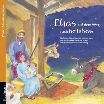 portada Elias auf dem Weg nach Bethlehem: Ein Poster-Adventskalender zum Vorlesen und Ausschneiden (en Alemán)
