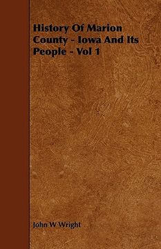portada history of marion county - iowa and its people - vol 1