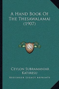 portada a hand book of the thesawalamai (1907) (en Inglés)