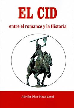 portada El cid Entre el Romance y la Historia