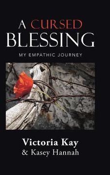 portada A Cursed Blessing: My Empathic Journey (en Inglés)