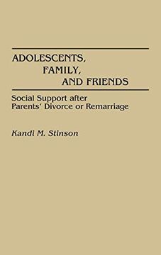 portada Adolescents, Family, and Friends: Social Support After Parents' Divorce or Remarriage (en Inglés)
