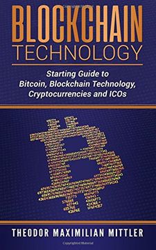 portada Blockchain Technology: Starting Guide to Bitcoin, Blockchain Technology, Cryptocurrencies and Icos (en Inglés)